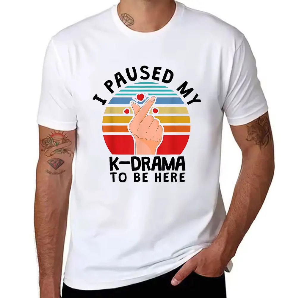 Men's Cotton T-Shirt I Paused My K-Drama To Be Here Graphic Tee, Casual Short Sleeve Top for K-Drama Fans