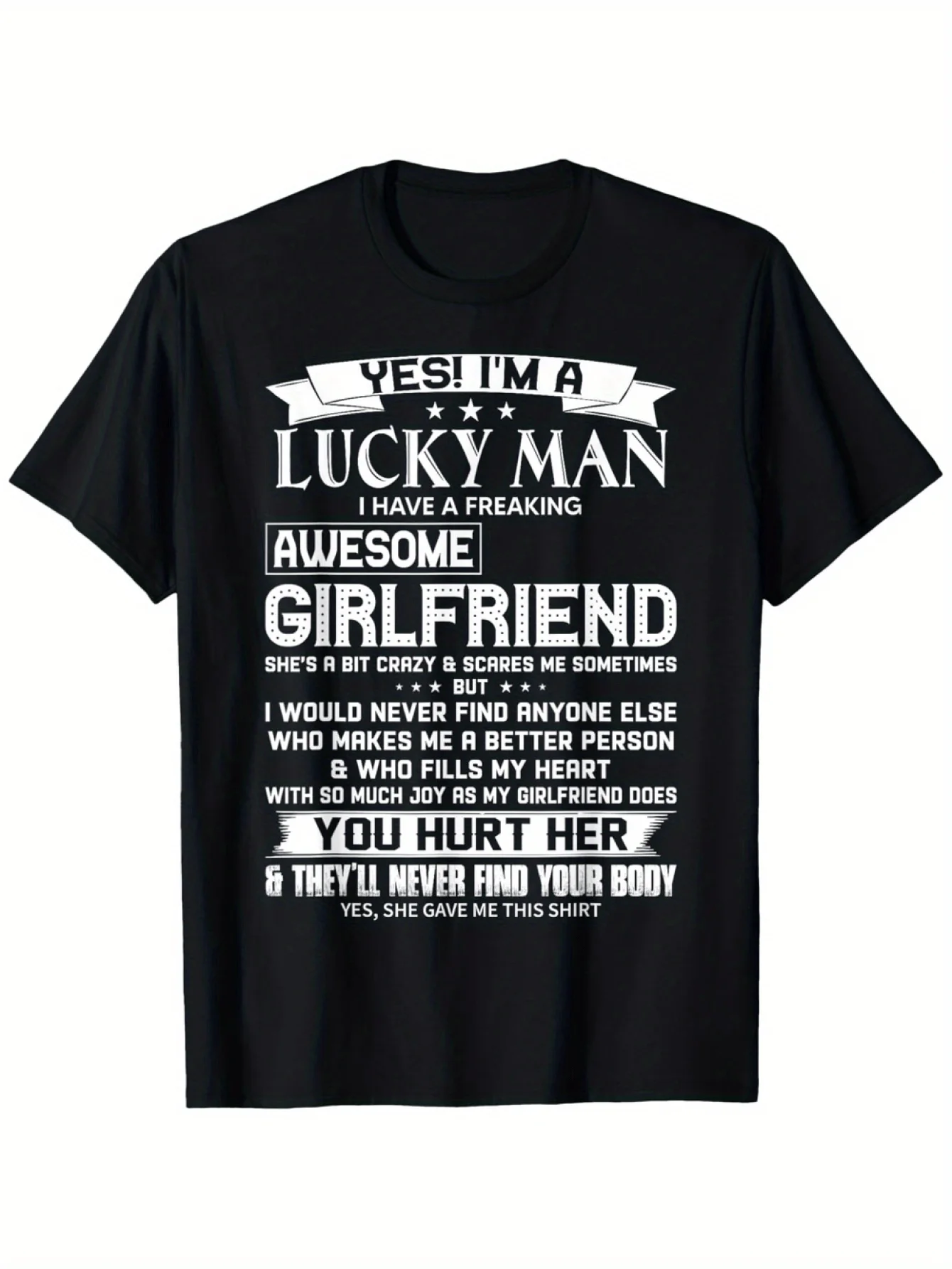 Yes I'm A Lucky Man I Have a Freaking Awesome Girlfriend T Shirt, 100p Cotton, Single Side Printed, Black Short Sleeve T shirt