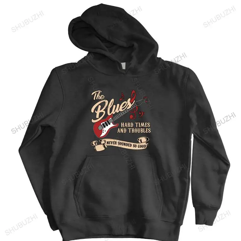 

Men sweatshirt spring pullover THE BLUES MUSIC HARD TIMES AND TROUBLES NEVER SOUNDED SO GOOD brand man cotton hoodies warm hoody