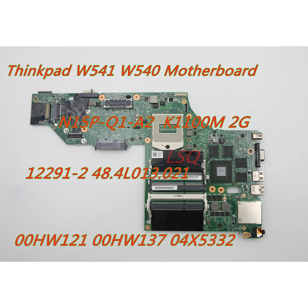 

For Lenovo Thinkpad W541 W540 Laptop Motherboard 12291-2 48.4L013.021 GPU:K1100M 2G FRU 00HW121 00HW137 04X5332