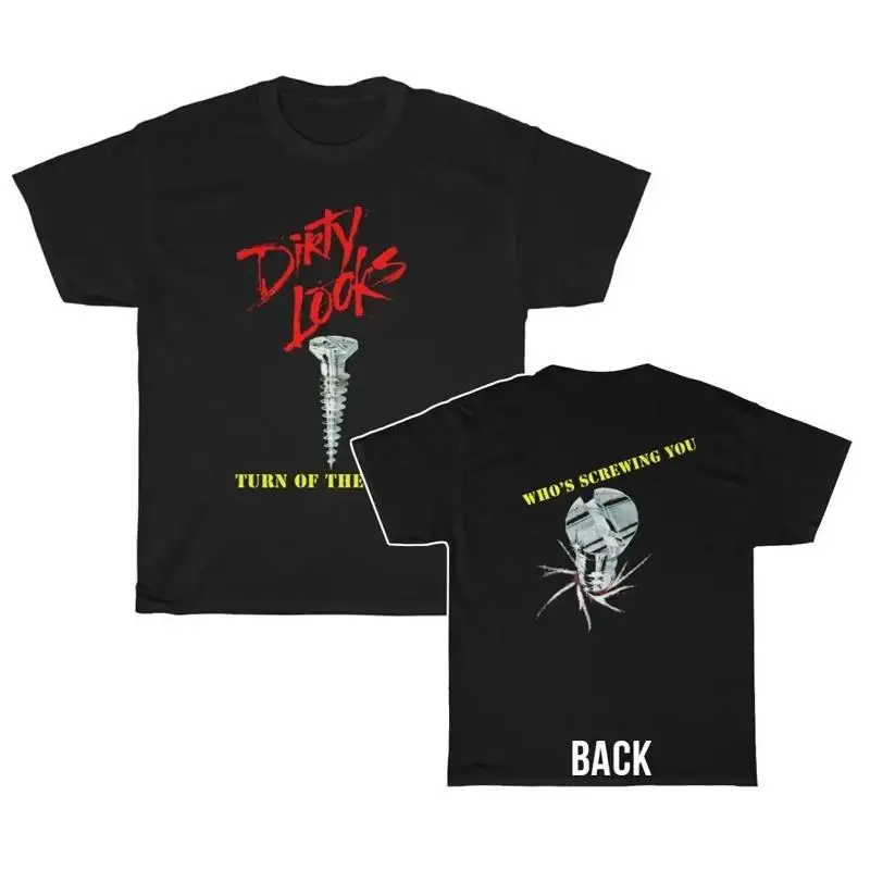Dirty Looks Turn of the Screw “Who’s Screwing You” Shirt