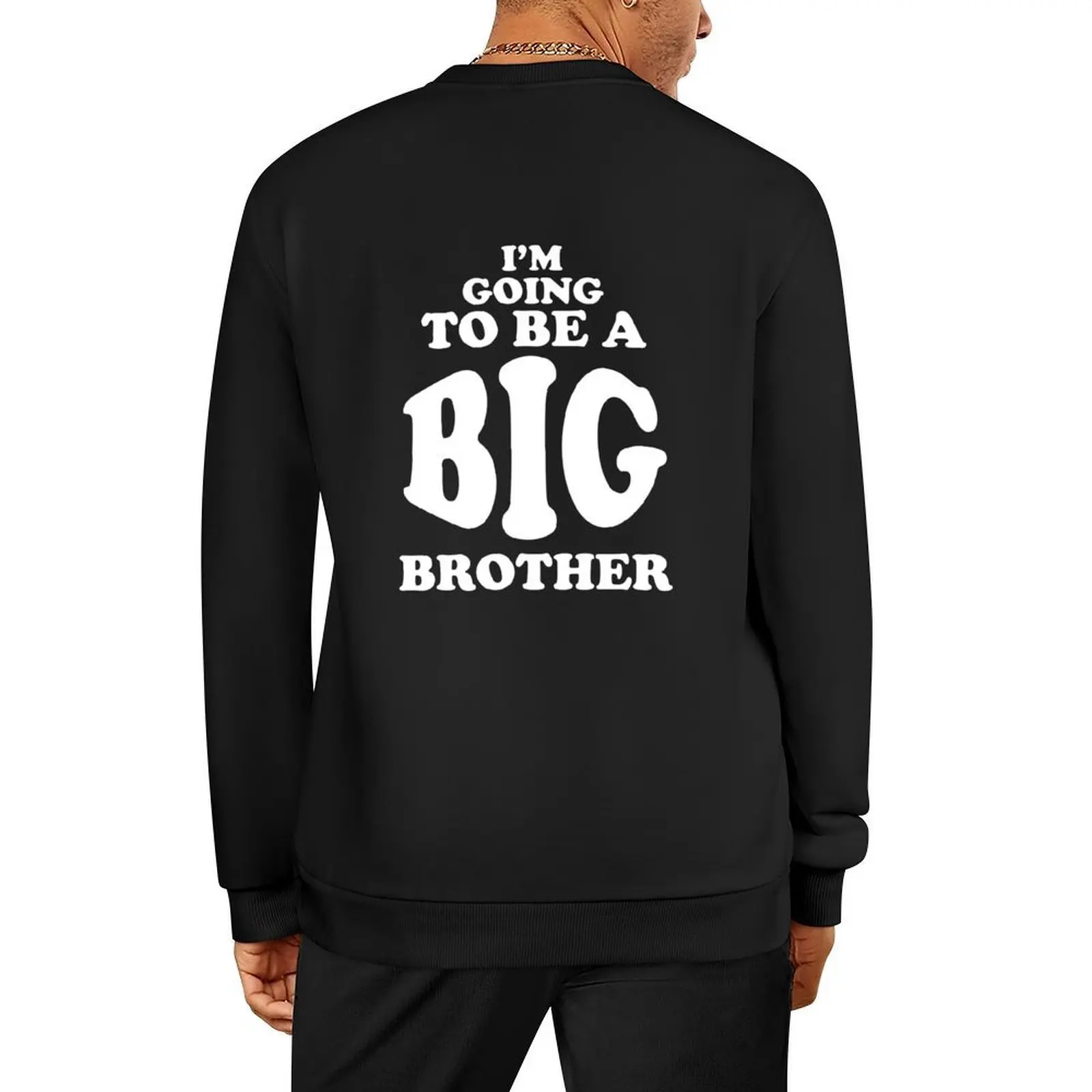 

I'm Going To Be a Big Brother Shirt Pullover anime clothes autumn jacket men fashion men men clothes graphic sweatshirts