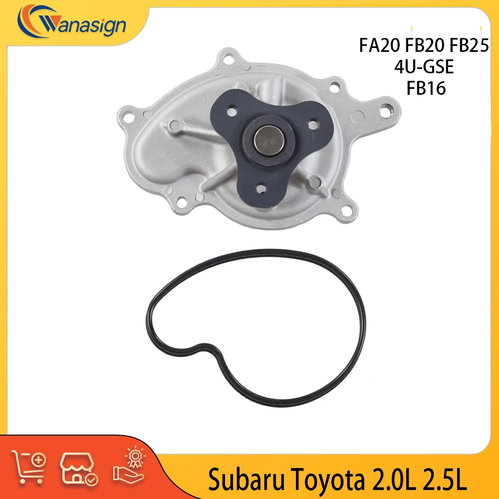 

Engine Water Pump & Seal Fit 2.0 2.5 L H4 GAS FA20 FB20 FB25 4U-GSE FB16 For Scion FR-S Subaru BRZ Crosstrek Forester Toyota 86