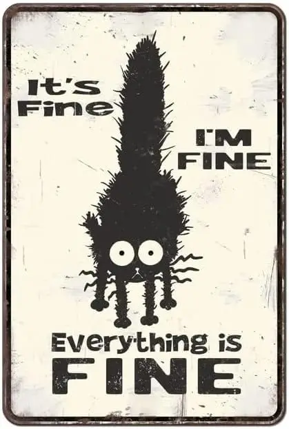 Retro Metal Tin Sign,Its Fine Im Everything is Funny Cat Sarcasm Home Bar Shop Decorations Coffee Vintage Sign Gift