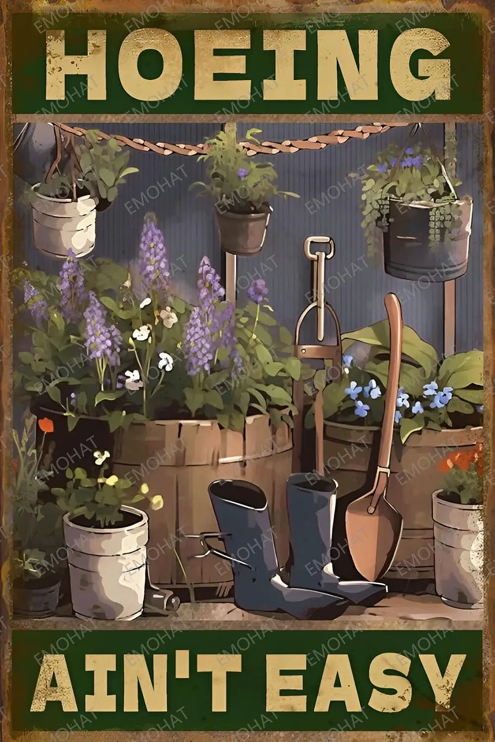 EMOHAT Tin Signs Metal Poster Vintage Hoeing Ain't Easy Gardening Garden Wall Decoration Kitchen Home Garage Bar Yard Retro
