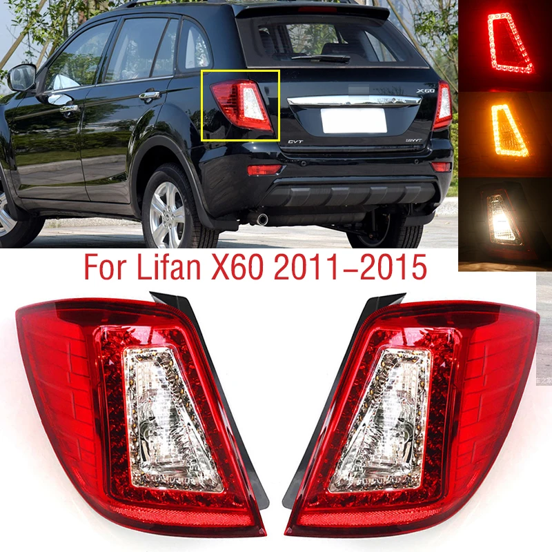 

For Lifan X60 2011 2012 2013 2014 2015 Car Rear Tail Light Brake Stop Reverse Turn Signal Lamp Taillight Rearlamp Assembly