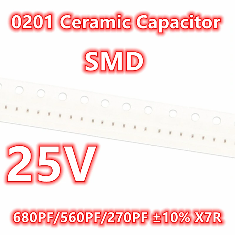 (100pcs) Original 0201 680PF/560PF/270PF 25V ±10% 681K 561K 271K X7R SMD Ceramic Capacitor IC