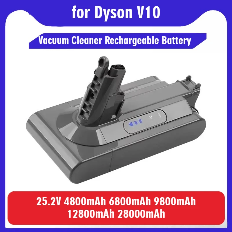 

25.2V 4.8-28.0Ah for Dyson V10 Series Vacuum Cleaner Rechargeable Battery DC58 DC31 Battery