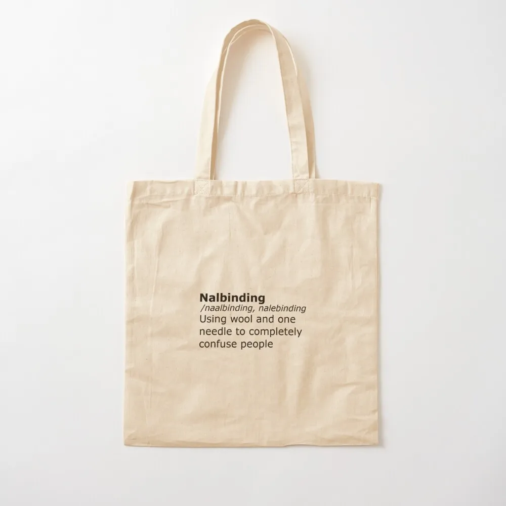 Nalbinding, Naalbinding, Nalebinding. The Real Definition. Tote Bag tote bags aesthetic tote bag Canvas Bag