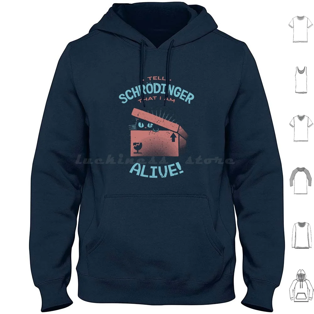 ¿Qué le digas a Schr? Sudadera con capucha de algodón de manga larga con diseño de Dinger That I Am Alive de Tobe Fonseca, gatos, animales, gatitos, humor, Alive