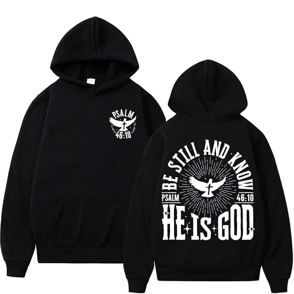 Be Still and Know He Is God Hoodies Men's Bible Christian Clothing Aesthetic Sweatshirts Unisex Fashion Casual Hoodie Pullovers