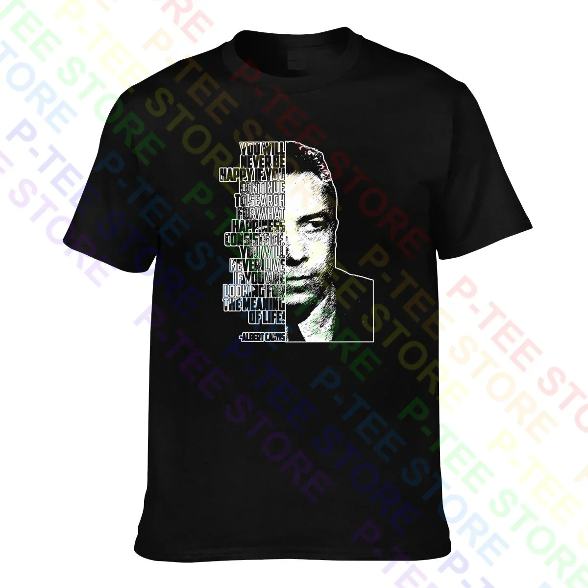 Albert Camus You Will Never Be Happy T-shirt Tee Shirt Pop Unisex Novelty High Quality