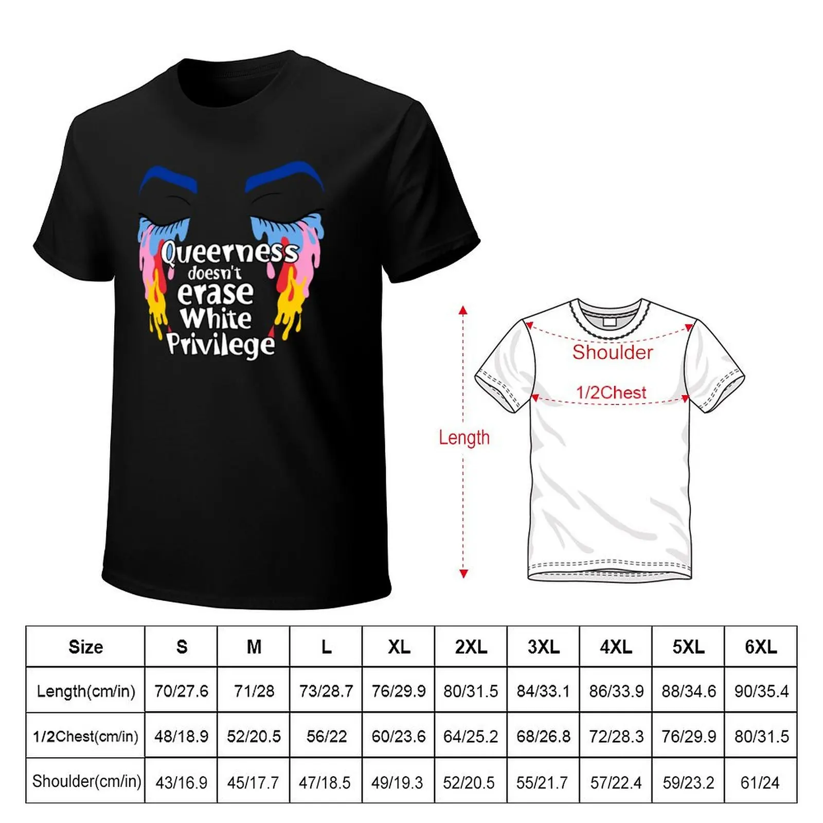 Queerness doesn't erase white privilege T-Shirt g man t shirts for men T-Shirt