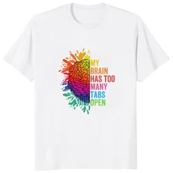 My Brain Has Too Many Tabs Open Printed Funny Mind Graphic Man T Shirt ADHD Is Awesome Classic T-Shirt Casual Fashion Soft Tees