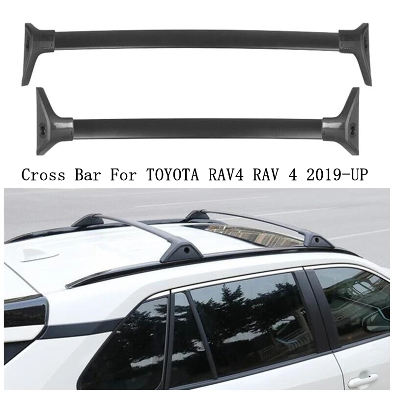 

Cross Bar Roof Rack For TOYOTA RAV4 RAV 4 2019 2020 2021 2022 Aluminum Alloy Rails Luggage Carrier Bars Top Racks Rail Boxes