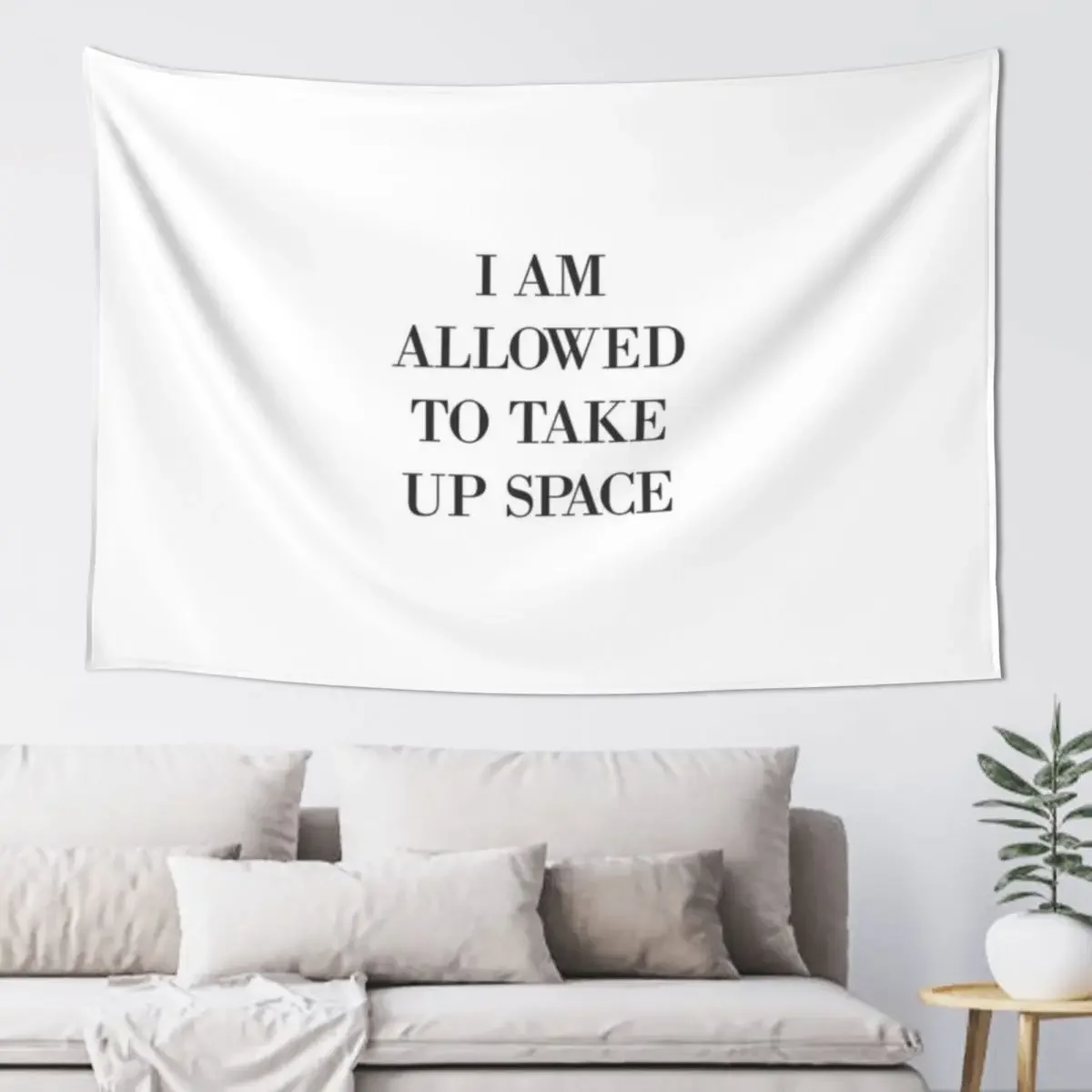 I Am Allowed To Take Up Space Tapestry Wall Hanging Decor Cute Room Decor Outdoor Decor Tapestry