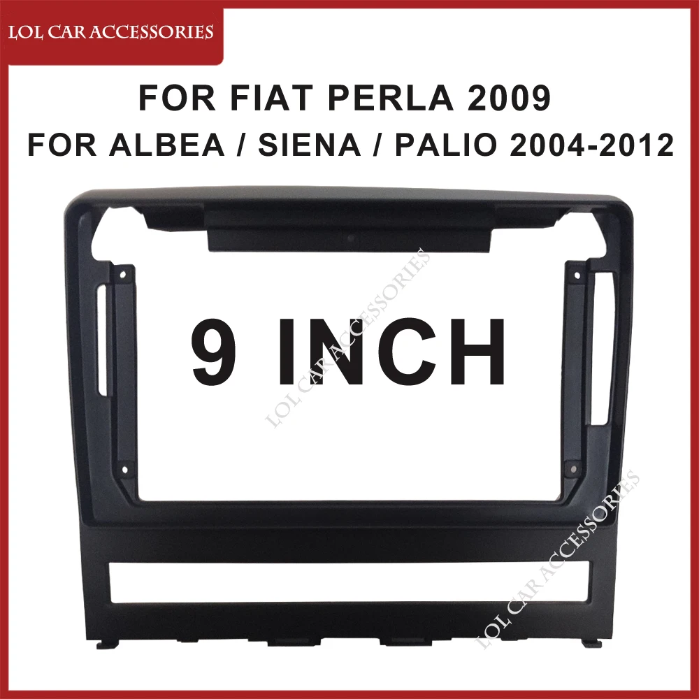 9 Inch For FIAT Perla 2009 Albea / Siena / Palio Head Unit 2 Din Car Radio Stereo DVD GPS MP5 Android Player Fascia Dash Frame