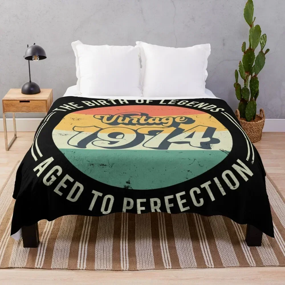 

Vintage 1974, 50th Birthday The Birth Of Legends Throw Blanket Cozy Light Blanket for Travel Camping Picnic