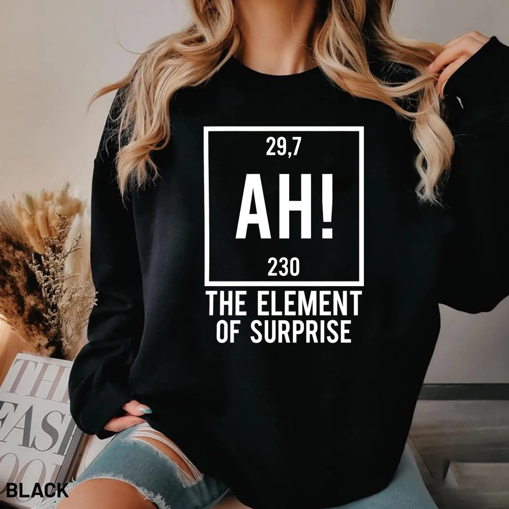 Project Hail Mary AH Sweatshirt Element of Surprise Shirt Ryland Grace Pullover Chemistry Joke Tee Long Sleeves Sweatshirts