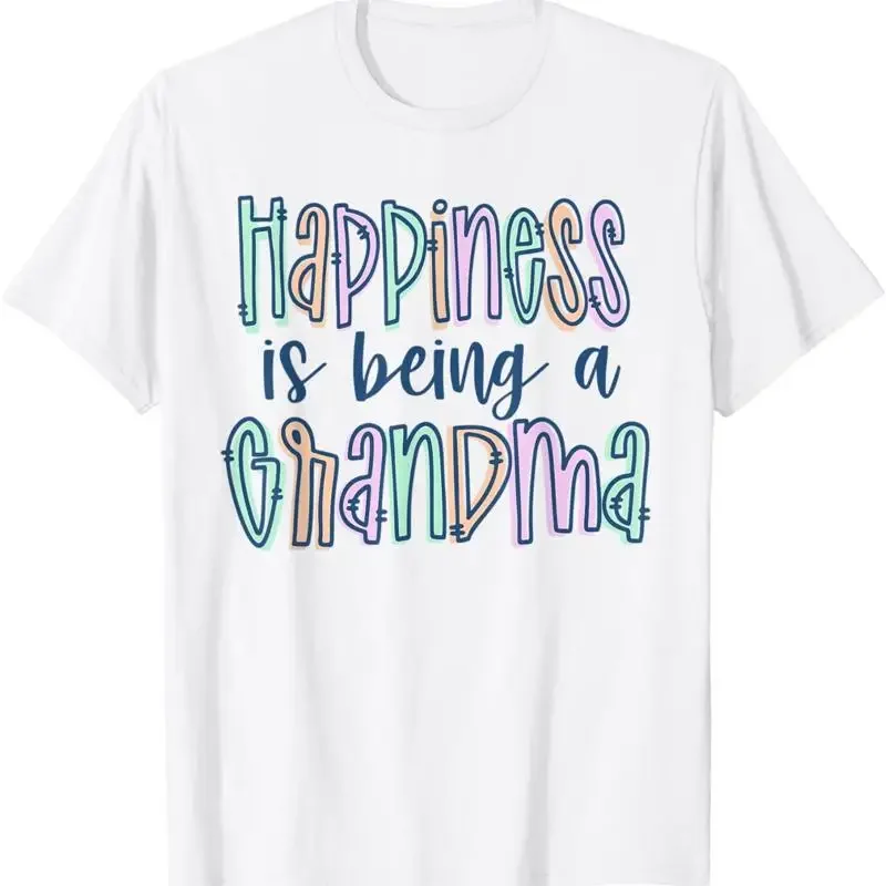 Happiness Is Being A Grandma Life New Grandmother First Time T Shirt