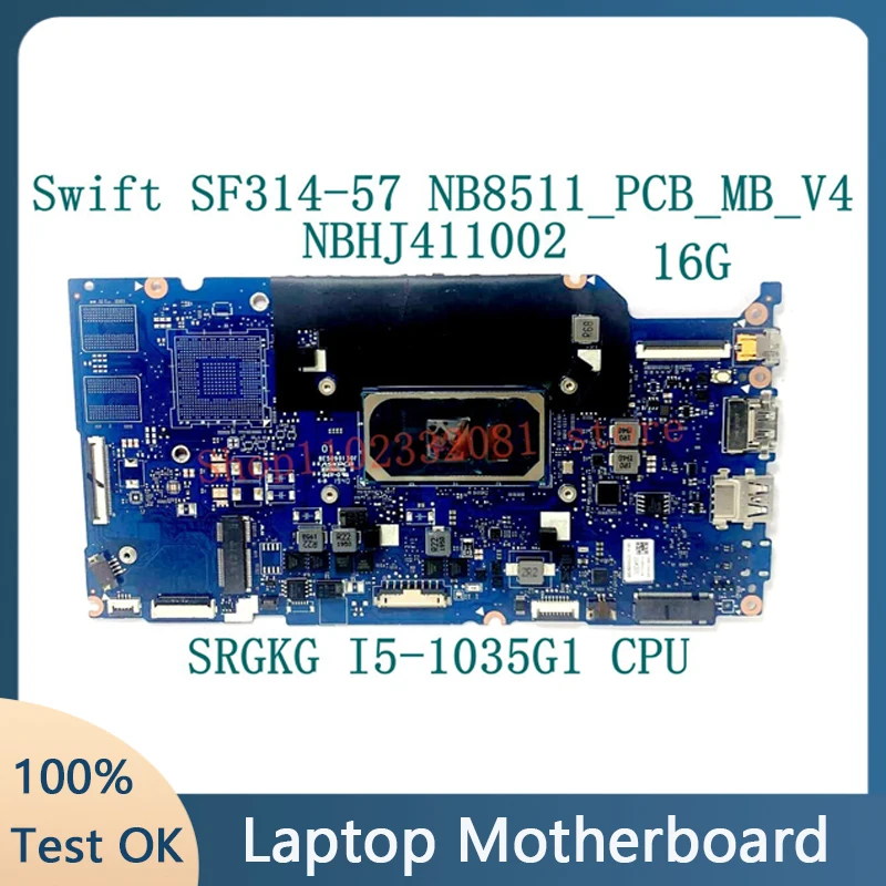 

NB8511_PCB_MB_V4 For Acer Swift 3 SF314-57 SF314-57G Laptop Motherboard NBHJ411002 16G With SRGKG i5-1035G1 CPU 100% Tested OK