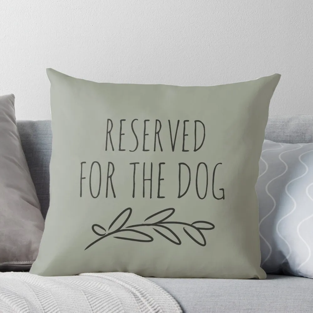 

Reserved for the dog Throw Pillow Christmas Covers ornamental pillows Luxury Sofa Cushions