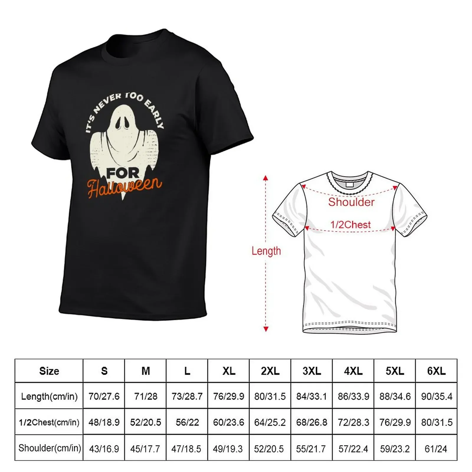 Its Never Too Early For Halloween Funny T-Shirt Blouse oversized men t shirts high quality