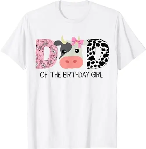 Dad Of The Birthday For Girl Cow Farm Daddy 1St T Shirt Sweat 52218