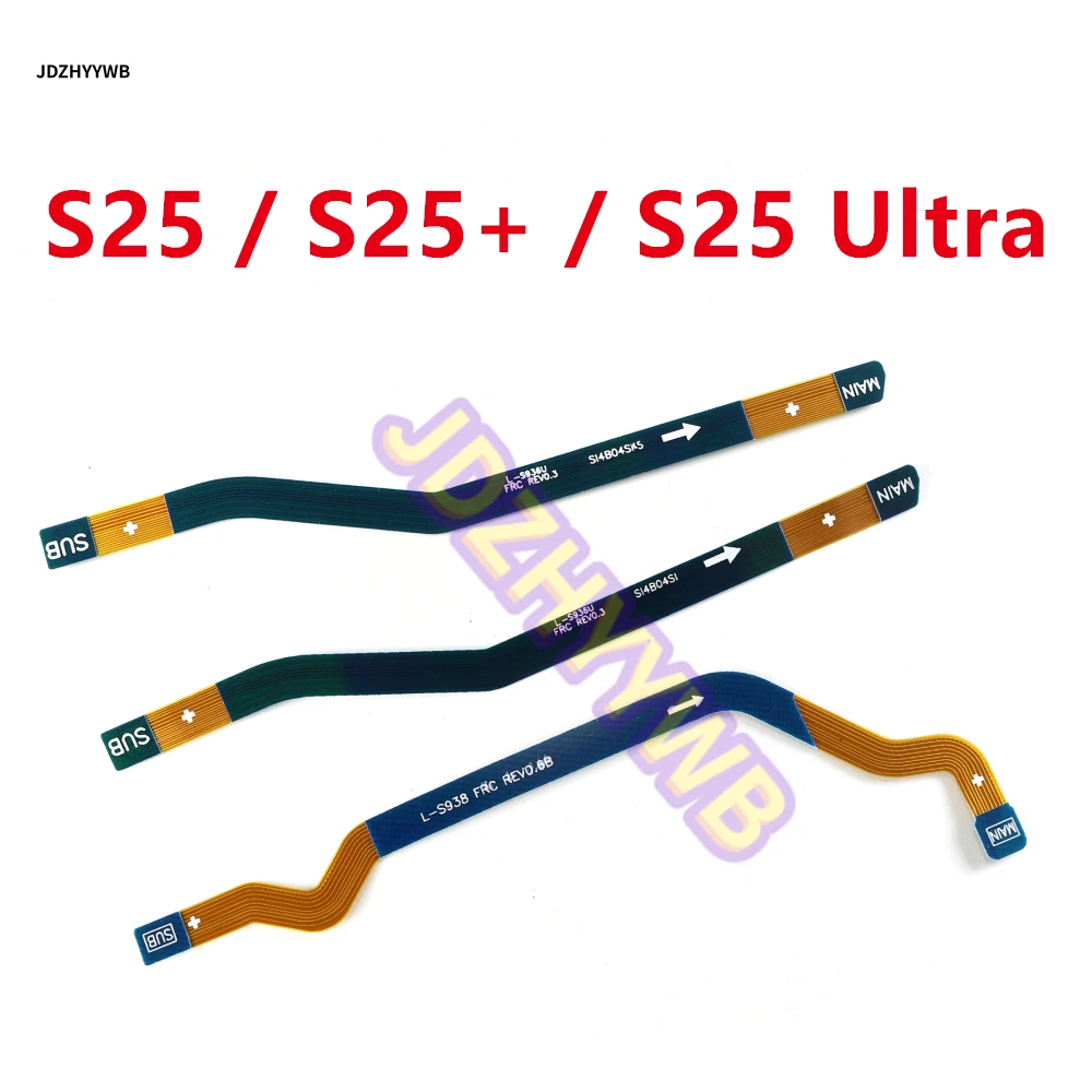 Signal Antenna Main Board Connector Motherboard WIFI Flex Cable For Samsung S25 / S25 Plus / S25Ultra S938 S931 S936 S25+