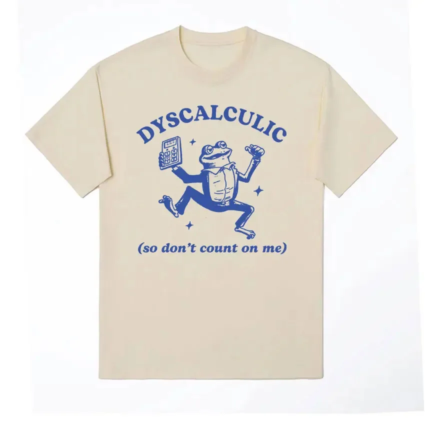 Funny Dyscalculic So Don't Count on Me T Shirt Humor Frog Meme Vintage Graphic Tshirt Men Women High Quality 100% Cotton T-shirt