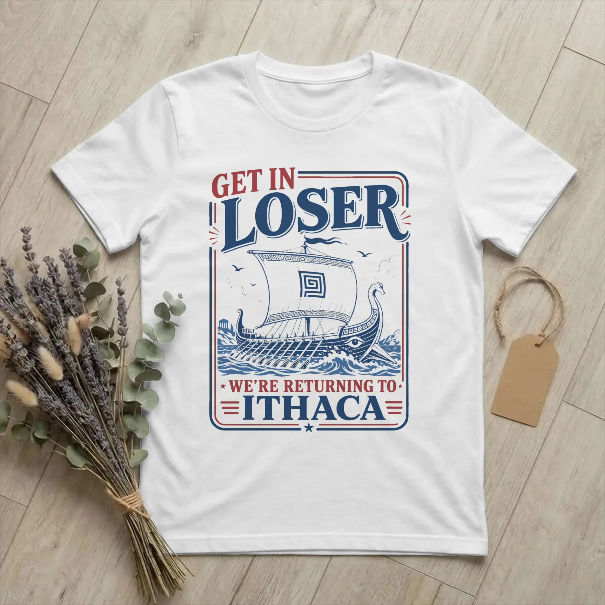Men T-Shirt Get In Loser We're Returning To Ithaca Odysseies Pure Cotton Tees Short Sleeve T Shirt O Neck Clothes Plus Size