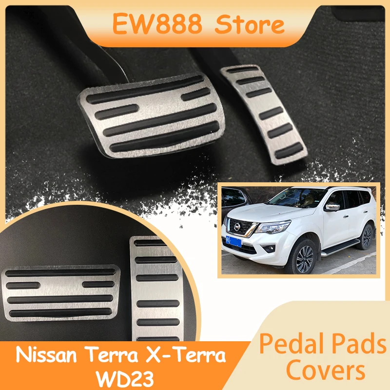 

For Nissan Terra X-Terra WD23 Car Foot Pedals Stainless Steel Rest Brake Accelerator Tray Pad Interior Acessories.e Parts