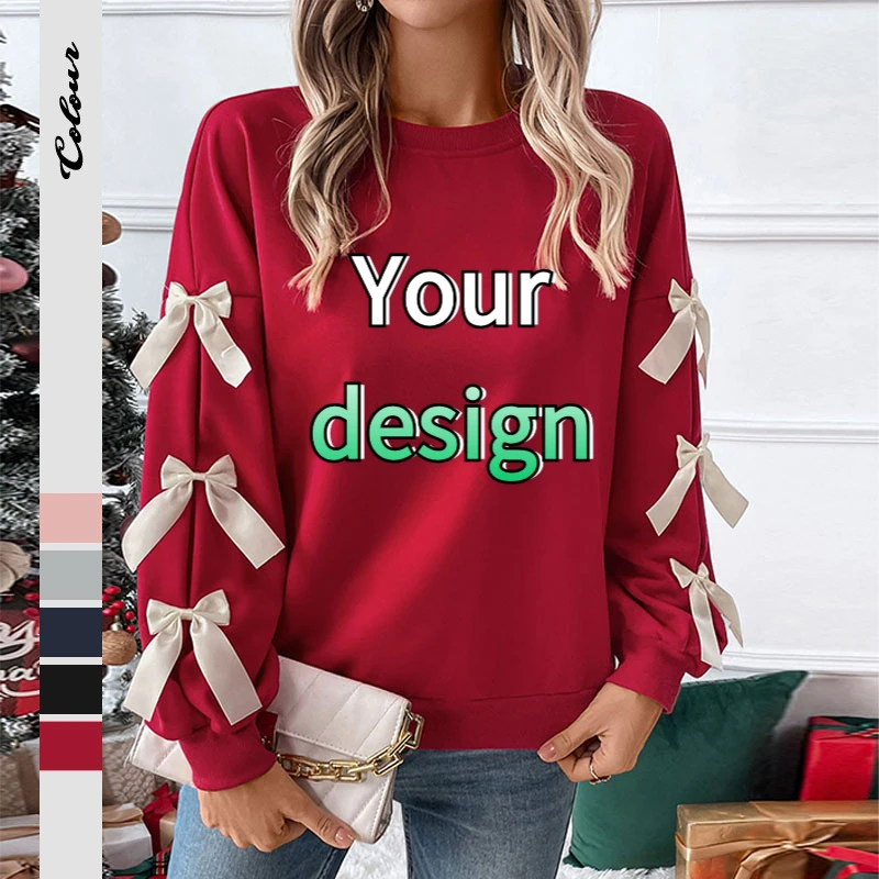 

DIY Your Own Design Like Photo Or Logo New Autumn Winter Bowknot Loose Long Sleeve Women Pullover Sweatshirt Christmas Gift Tops