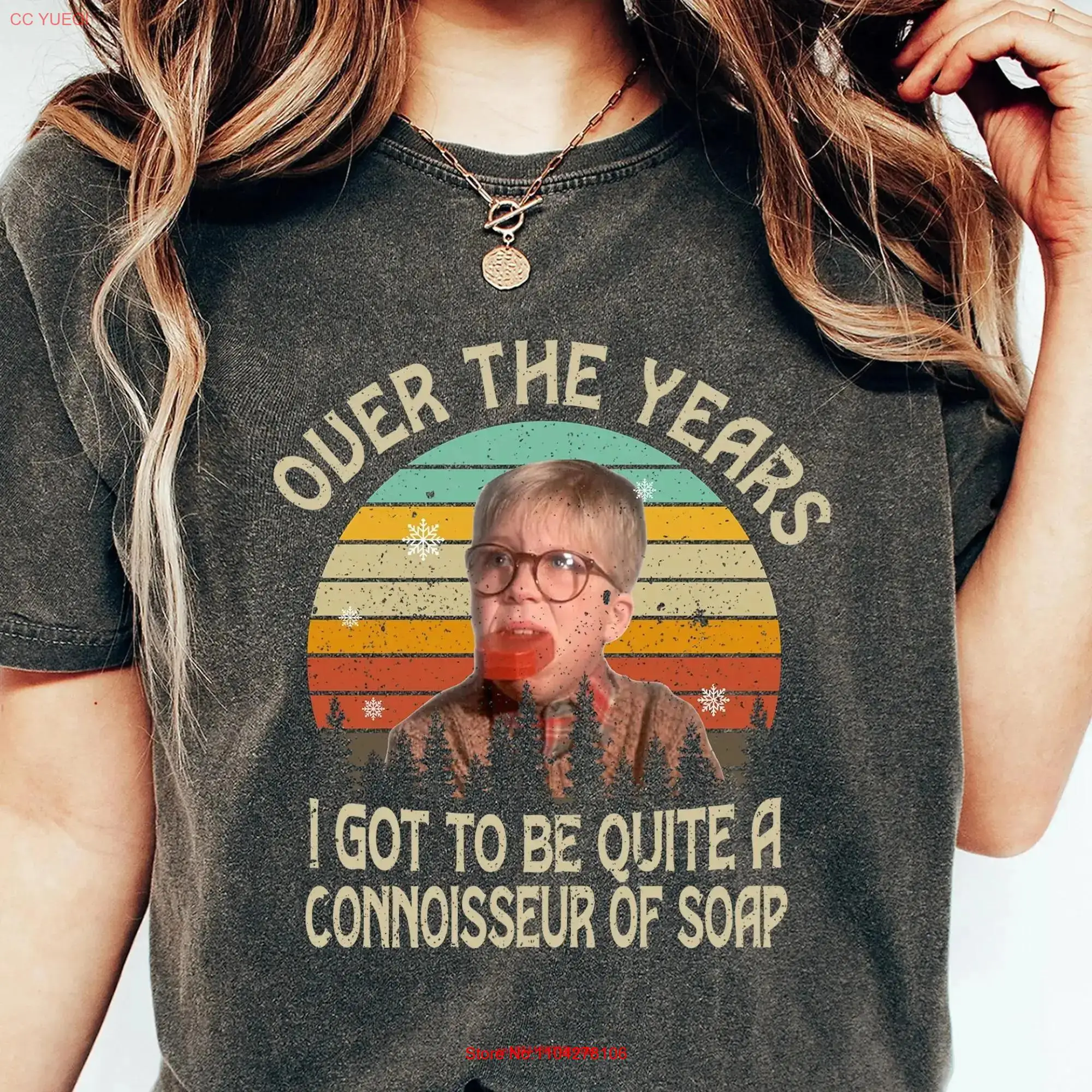 Ralphie Over The Year I Got Too Be Quite A Connoisseur Of Soap Comfort Colors T Shirt Christmas Story