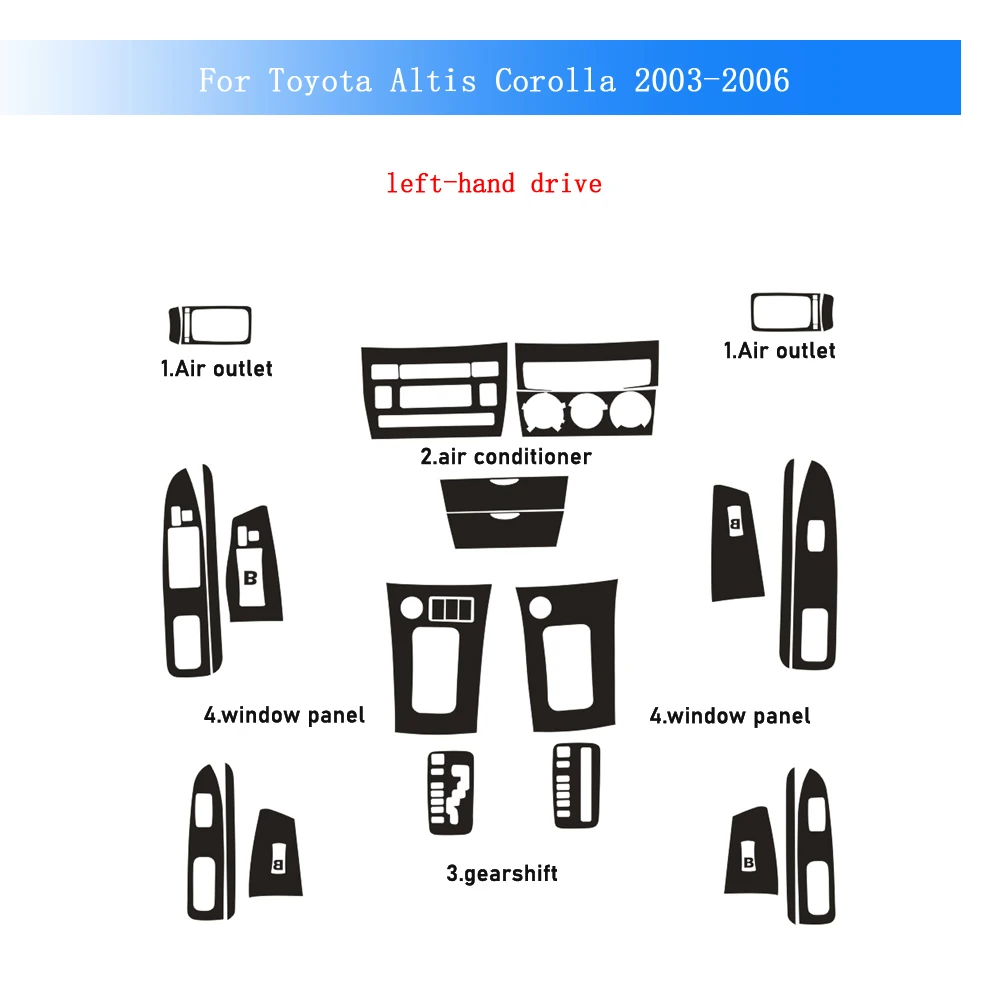 

Carbon Fiber For Toyota Altis‌ Corolla 2003-06Car Film Interior Sticker Center Console Gear Dashboard Air Door Handle Lift Panel
