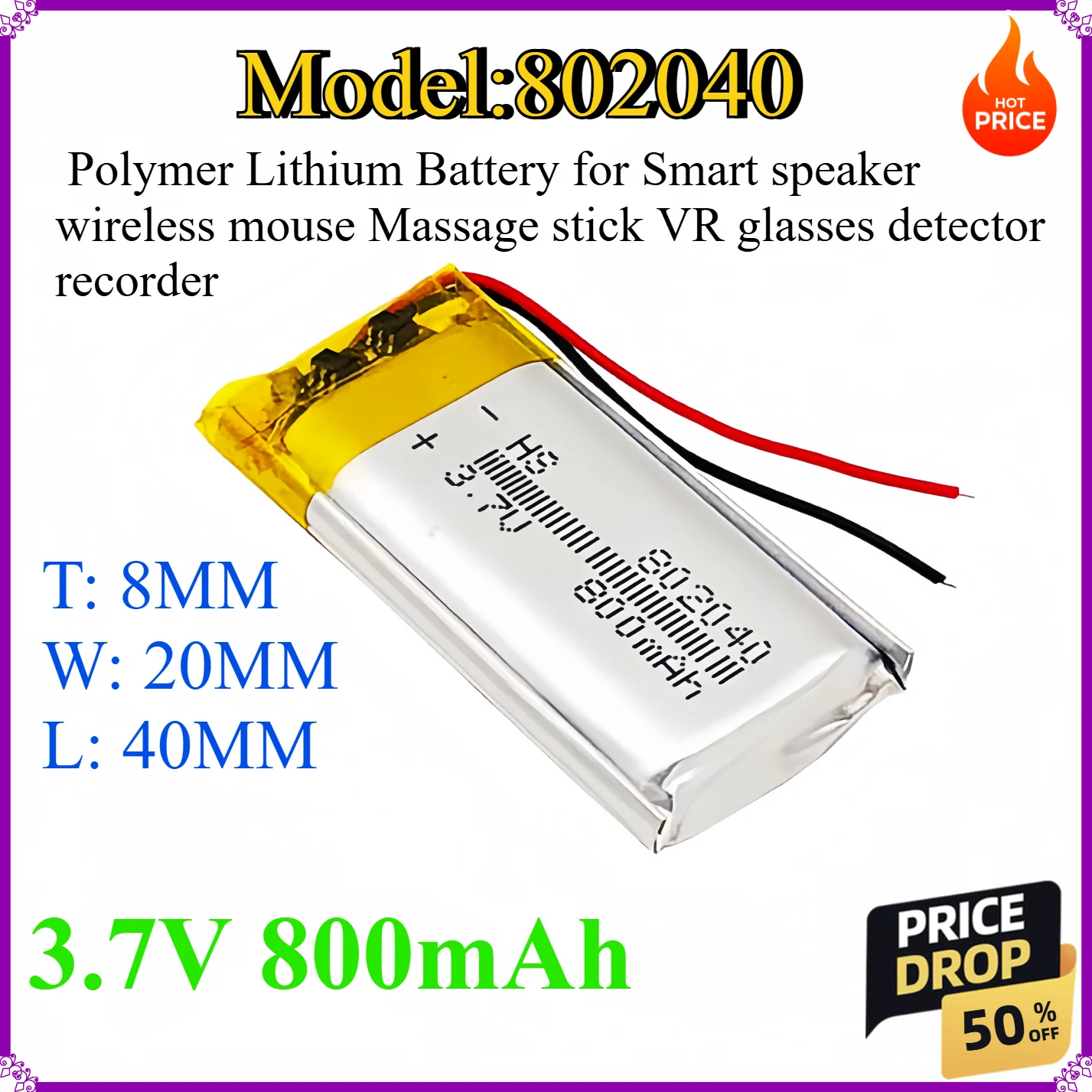 

802040 800mAh Polymer Lithium Battery for Smart speaker wireless mouse Massage stick VR glasses detector recorder