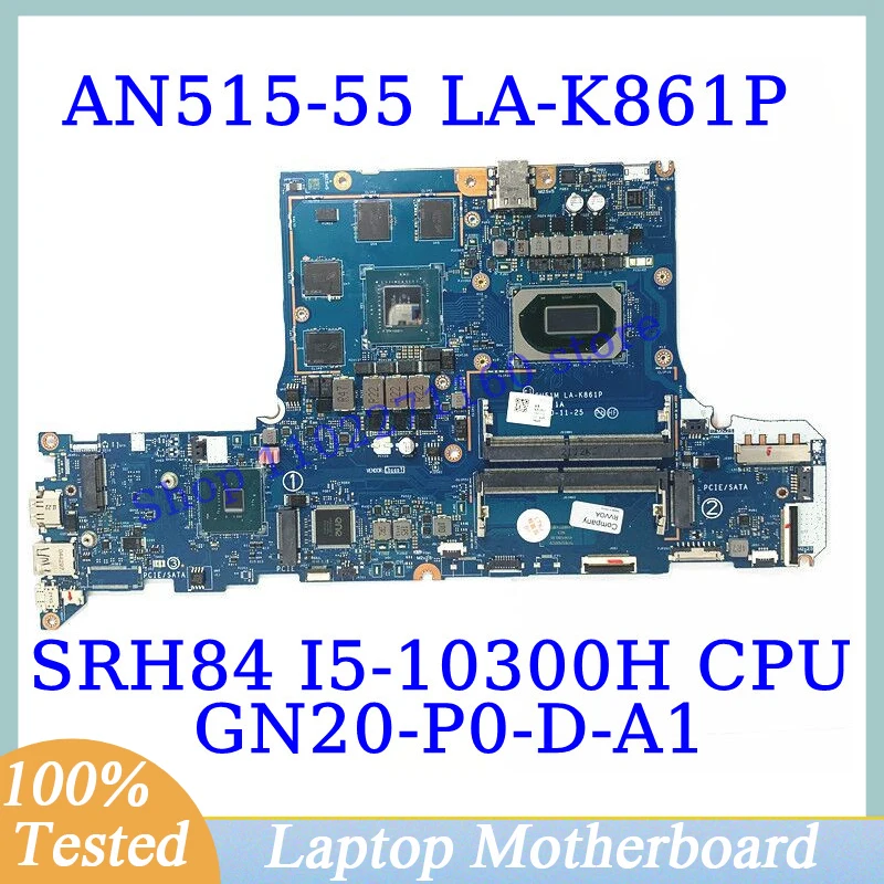 

GH51M LA-K861P For Acer Nitro 5 AN515-55-59MT With SRH84 I5-10300H CPU GN20-P0-D-A1 RTX3050 Laptop Motherboard 100% Tested Good