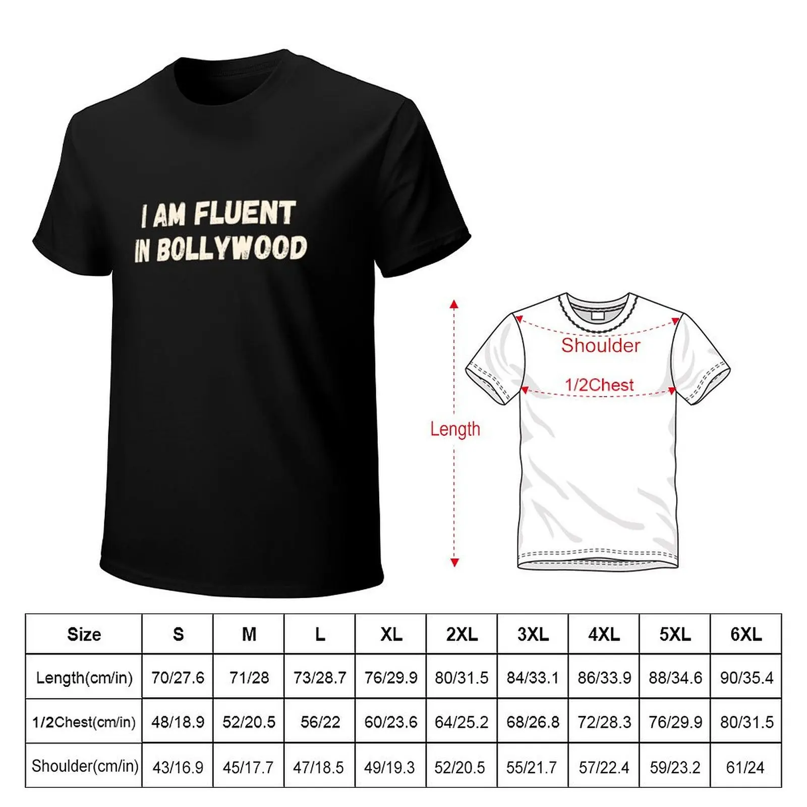 I AM FLUENT IN BOLLYWOOD T-shirt shirts graphic tees for a boy heavyweights plain t shirts men