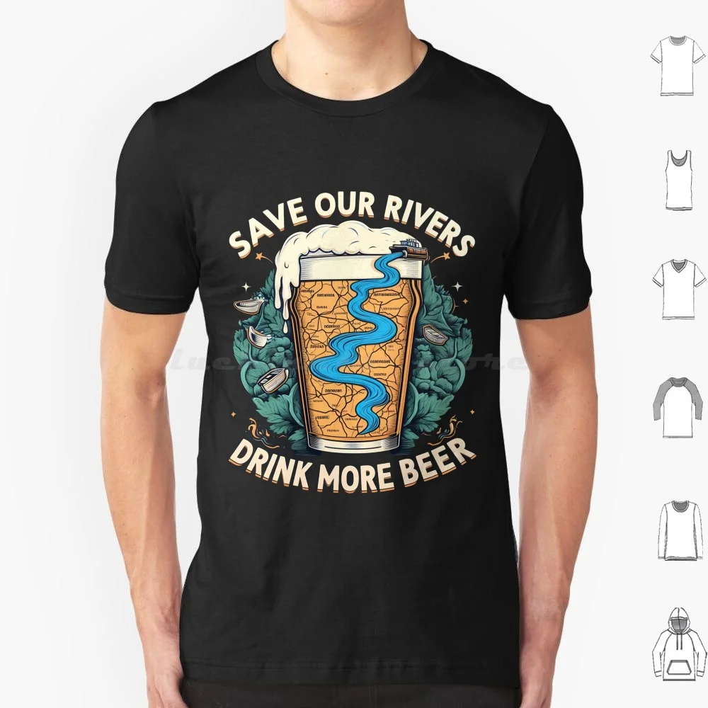 Save Our Rivers Drink More Beer Camiseta Hombres Mujeres Niños 6xl Save Our Rivers Drink More Beer