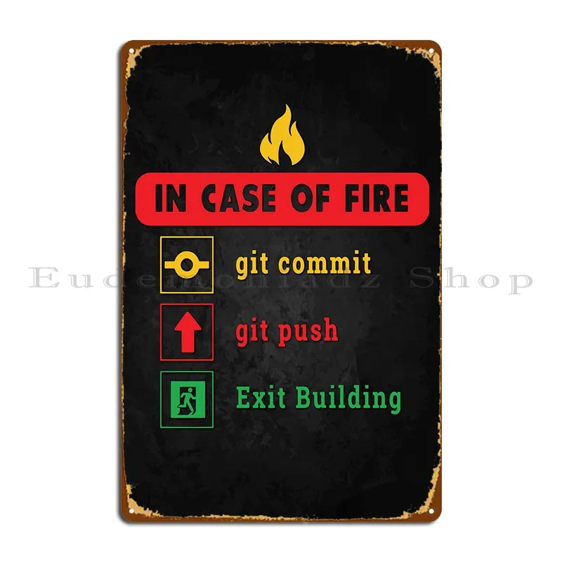 In Case Of Fire Git Commit Metal Signs Cinema Living Room Home Pub designer  Tin Sign Poster