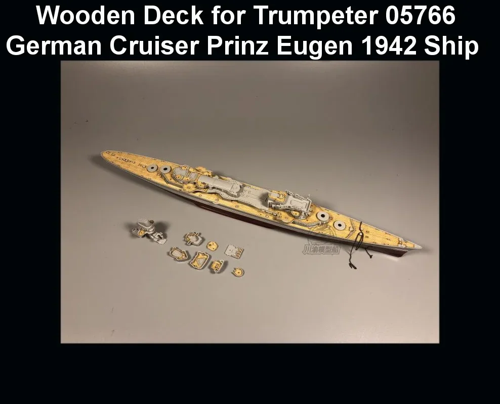 1/700 Scale Wooden Deck for Trumpeter 05766 German Cruiser Prinz Eugen 1942 Ship Model Kit CY700022 Assemble