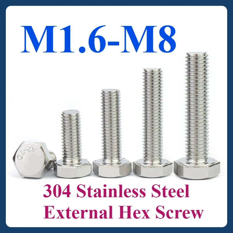

M1.6 M2 M2.5 M3 M4 M5 M6 M8 External Hex Screw 304 A2-70 Stainless Steel Hexagon Head Bolt 3/5/10/35/50/100pcs