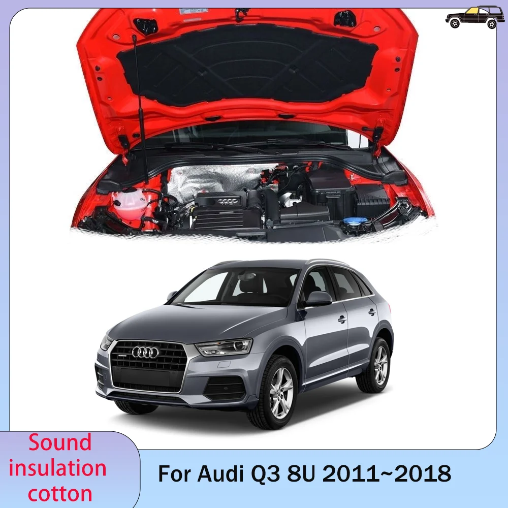 

For Audi Q3 8U 2011~2018 2012 2013 2014 Car Front Hood Engine linin Thermal Insulation Cotton Soundproof Mat Cover Accessories