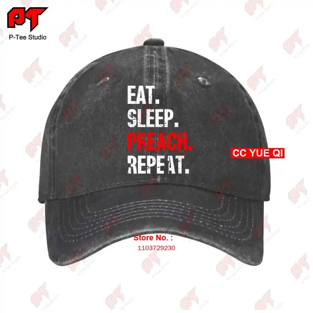 Eat Sleep Preach And Repeat Religious Church Pastor Baseball Caps Truck Cap TM4O