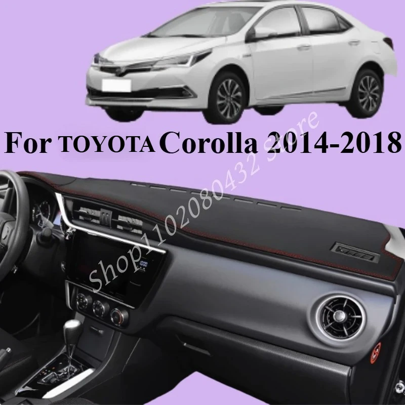 

For TOYOTA Corolla 2014-2018 Interior Auto Accessories Dash Mat Dashboard Decorative Cushion Light-Proof Pad Non-Slip Mat