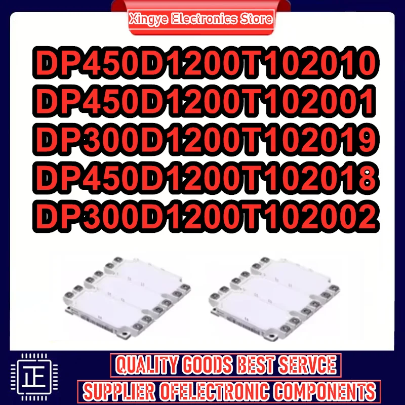 

DP300D1200T102019 DP300D1200T102002 DP450D1200T102010 DP450D1200T102001 DP450D1200T102018 New Original IGBT Module