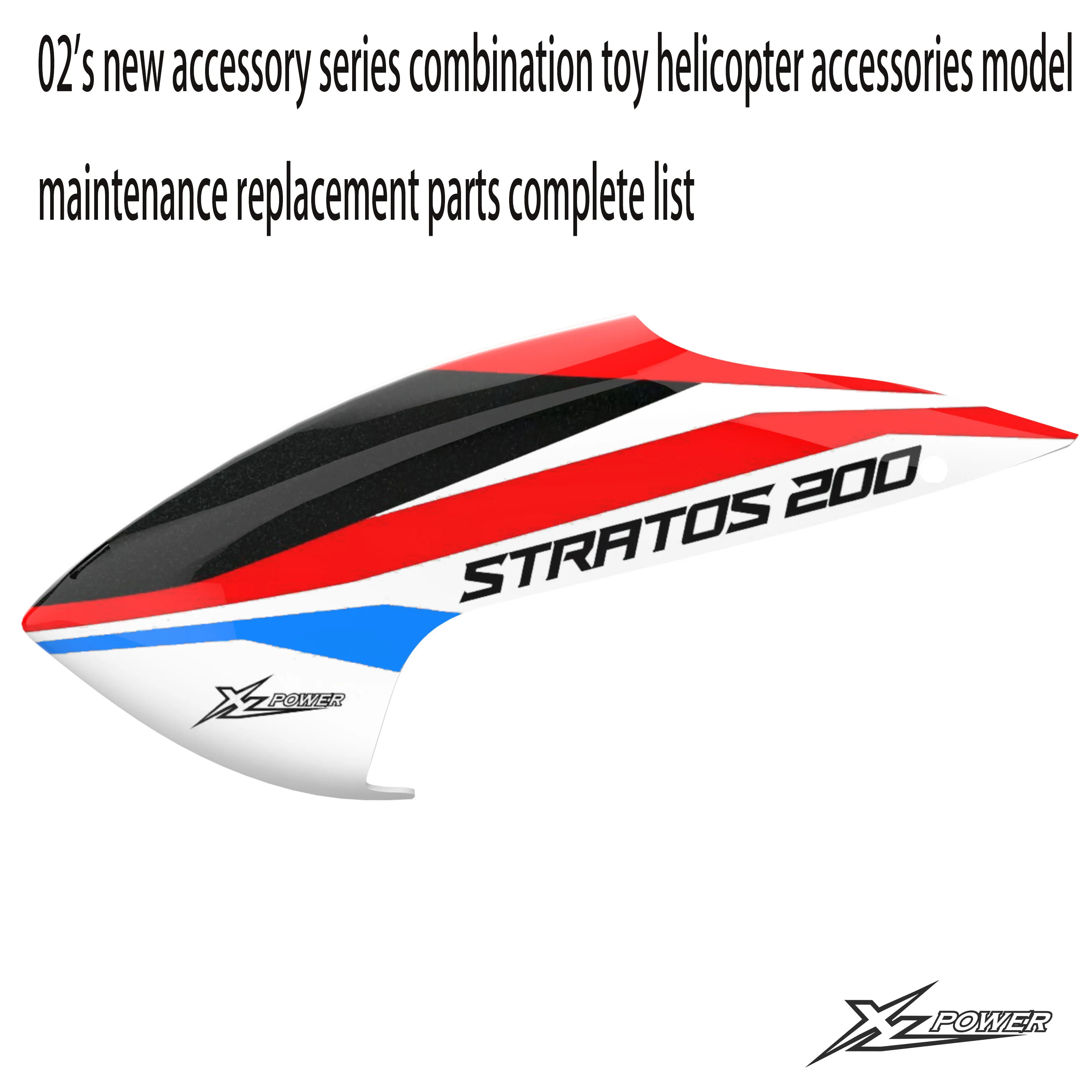 All RC models are StratoS200 toy helicopter accessories, with a 200 level 3D model for maintenance and replacement parts