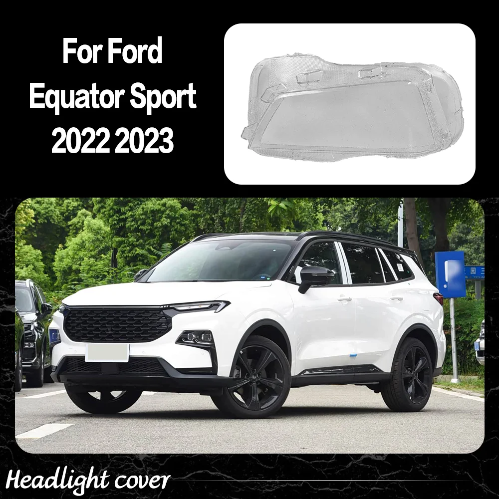 Car Front Lights Glass For Ford Equator Sport 2022 2023 Car accessories Headlight Cover Case Headlight Lens Glass Car parts