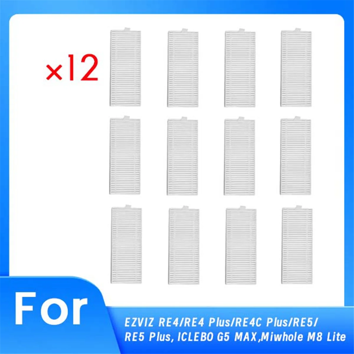 

12 Pcs Filter for EZVIZ RE4/RE4 Plus/RE4C Plus/RE5/RE5 Plus, ICLEBO G5 MAX,Miwhole M8 Lite Vacuum Cleaner HEPA Filters