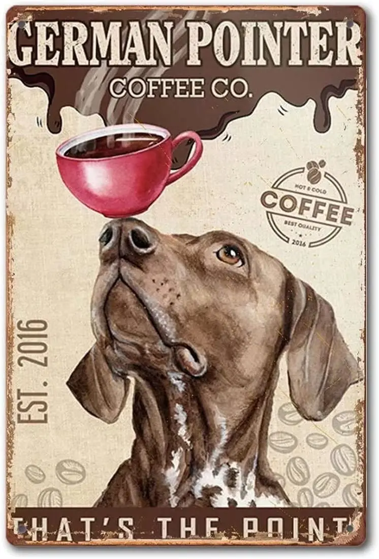 Cabenrm Funny German Pointer Coffee Bathroom Quote Metal Tin Sign Wall Decor Vintage Tin Sign for Office/Home/Classroom Bathroom